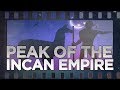 Peak of the incan empire