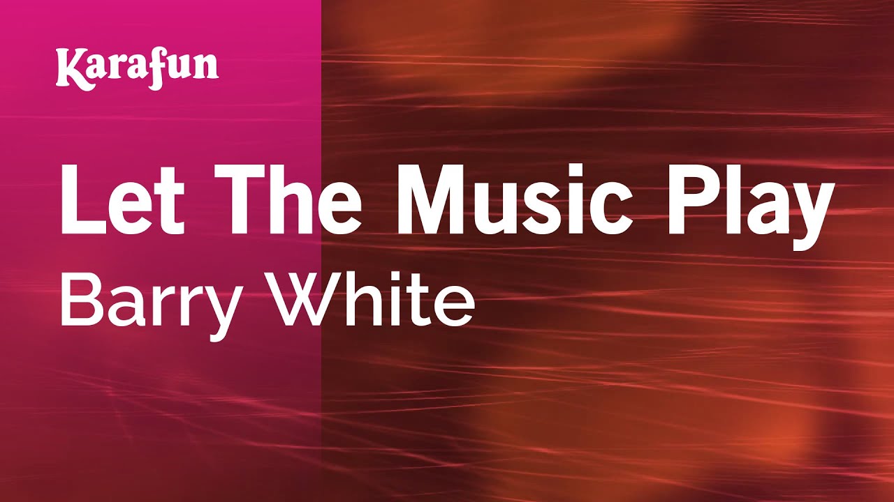 lets the music play barry white