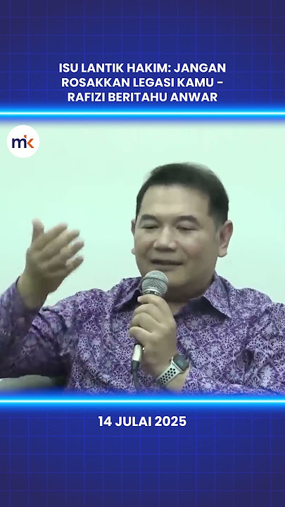 Isu lantik hakim: Jangan rosakkan legasi kamu - Rafizi beritahu Anwar