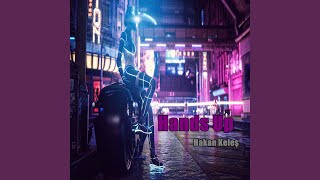 Hands Up - Hakan Keles