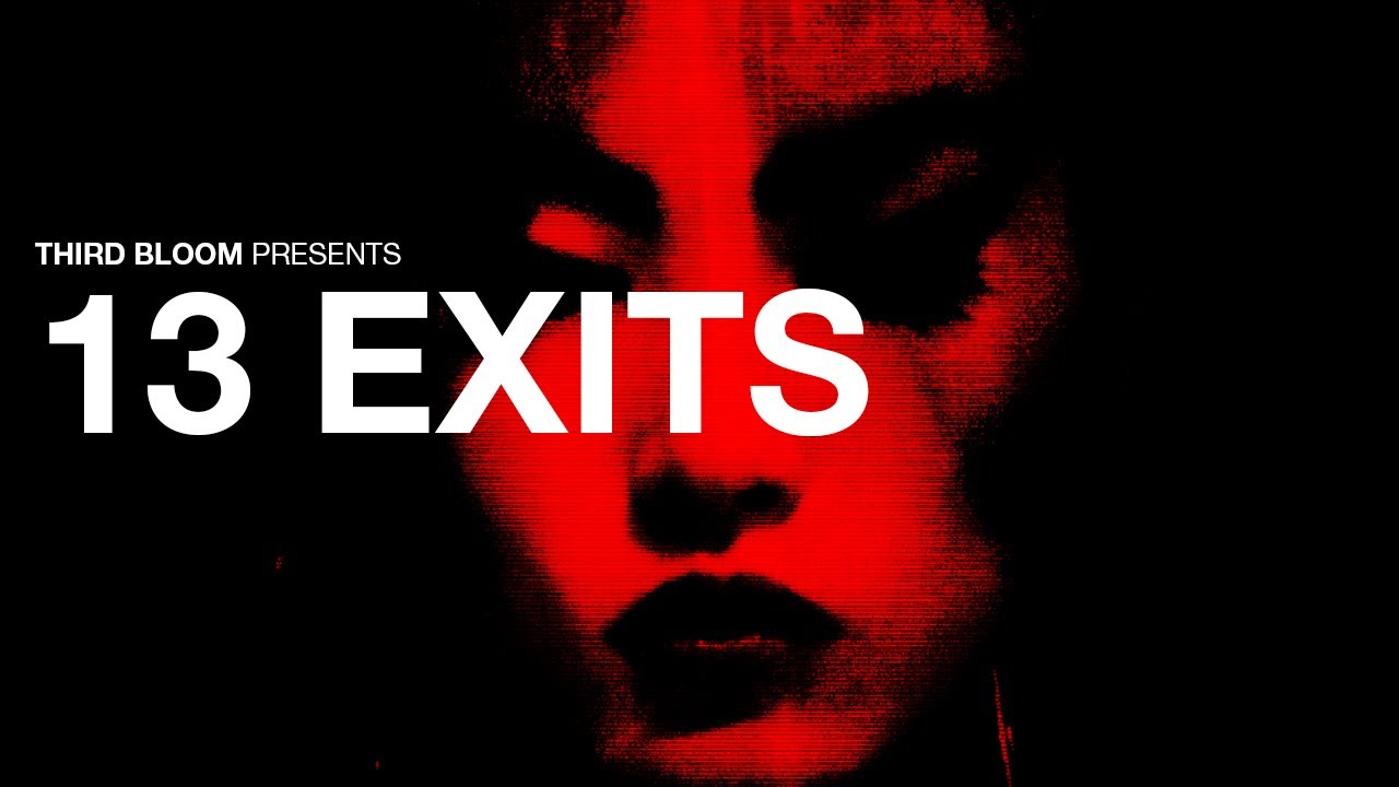 Watch Third Bloom - 13 Exits on YouTube Watch Third Bloom - 13 Exits on YouTube