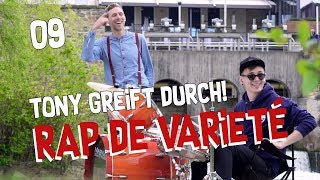 Rap de Varieté - Tony greift durch! - Folge 09 (Sking, Thirty7, Tony Eskay, Earnie)