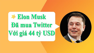 Pi network - Cập nhật tin tức nóng nhất thế kỷ qua Elon Musk chính thức sỡ hữu Twitter giá 44 tỷ USD