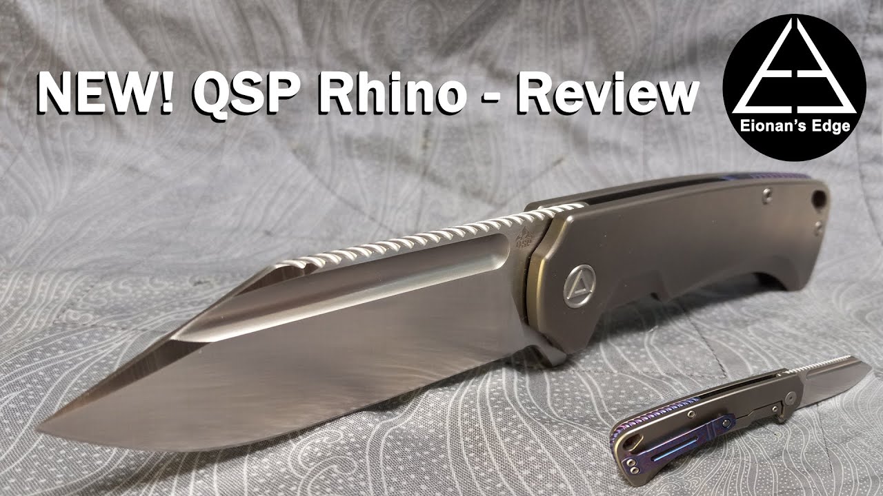Is It Worth $360? - QSP Rhino - Knife Overview 