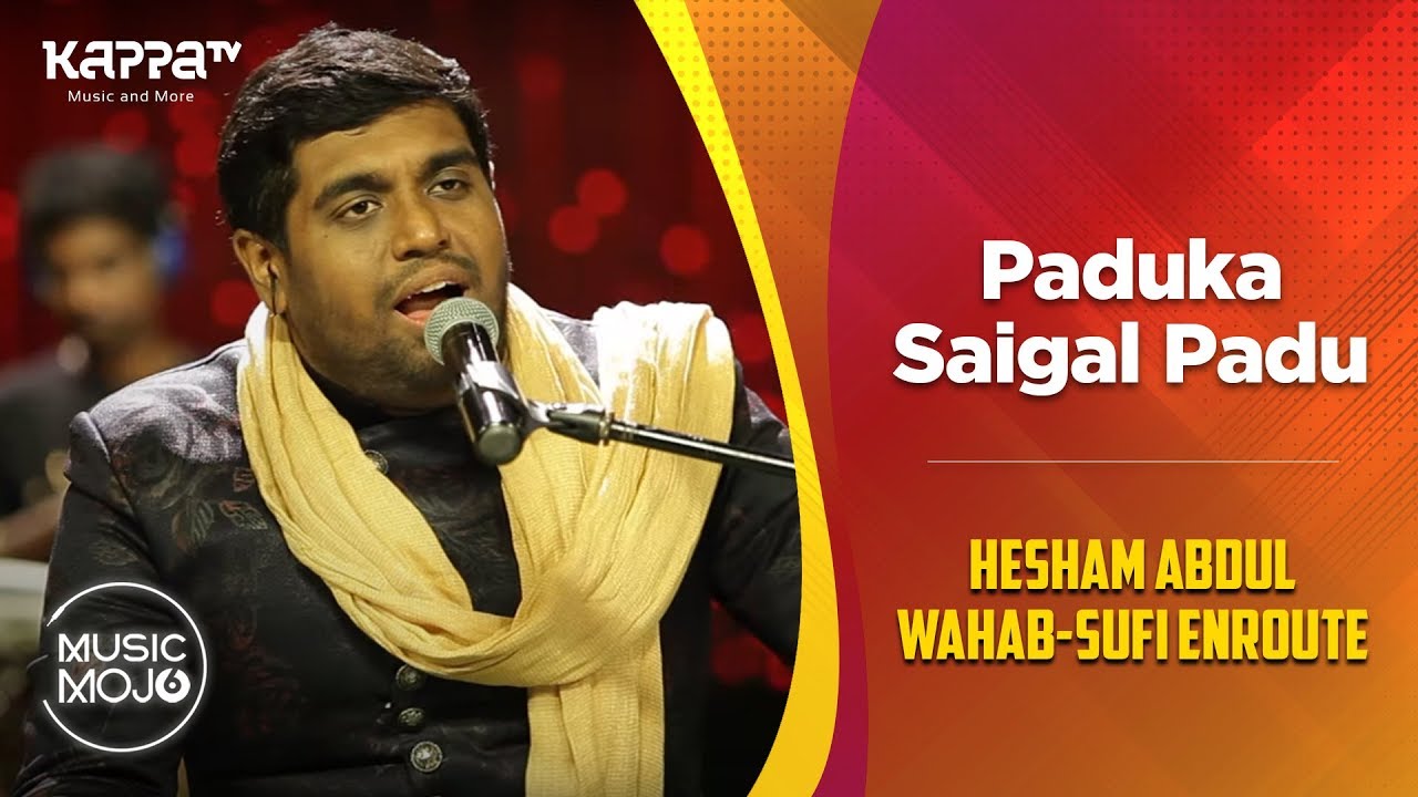 paduka saigal padu hesham abdul wahab sufi enroute music mojo paduka saigal padu hesham abdul wahab sufi enroute music mojo