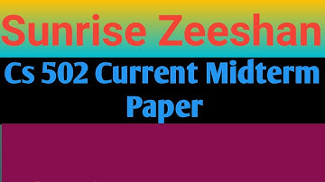 Cs502 Current Mid Term Paper 2022 ||