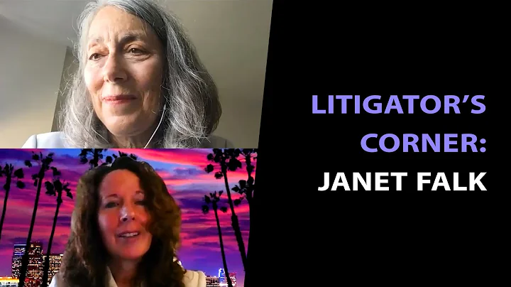 Litigator's Corner: An Interview with Janet Falk. ...