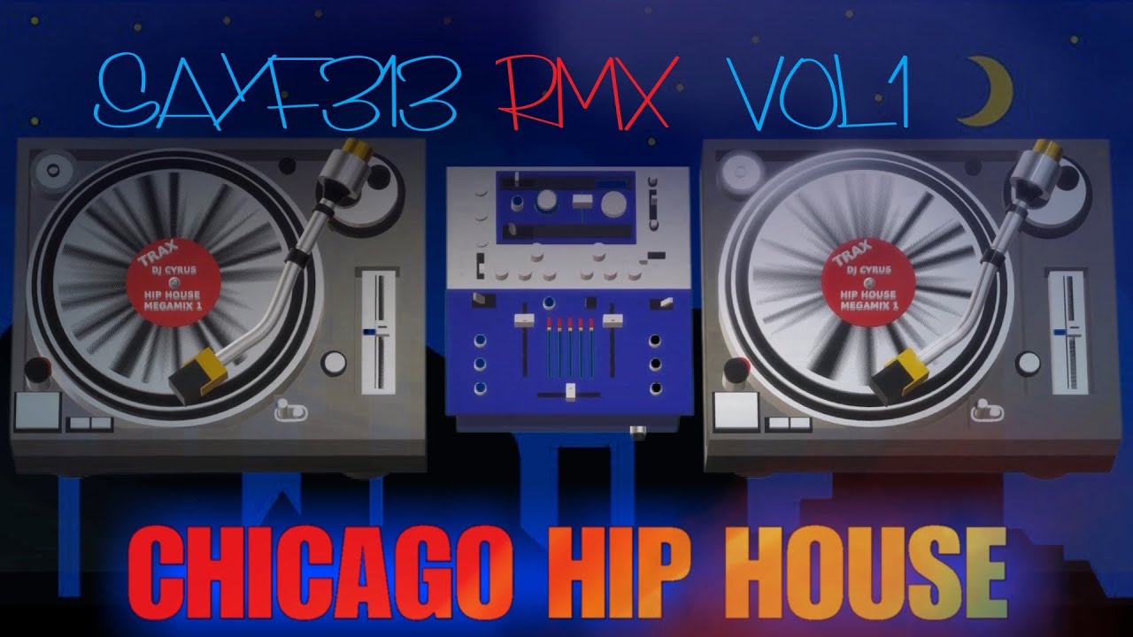 Chicago Hip House Vol. 1 📻 🎙 🎧  Oldskool Dance Party Mix