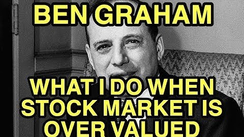 Ben Graham Interview -  What I Do When Market Overvalued & Value Assessment of 1955 Stock Market