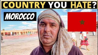 Which Country Do You HATE The Most? | MOROCCO