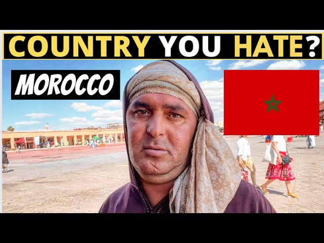 Which Country Do You HATE The Most? | MOROCCO class=