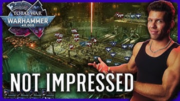 My Thoughts On Total War Warhammer 40k...