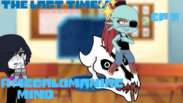 The Last Timeline || Ep 2 A Megalomaniac Mind || Gacha Club Undertale React