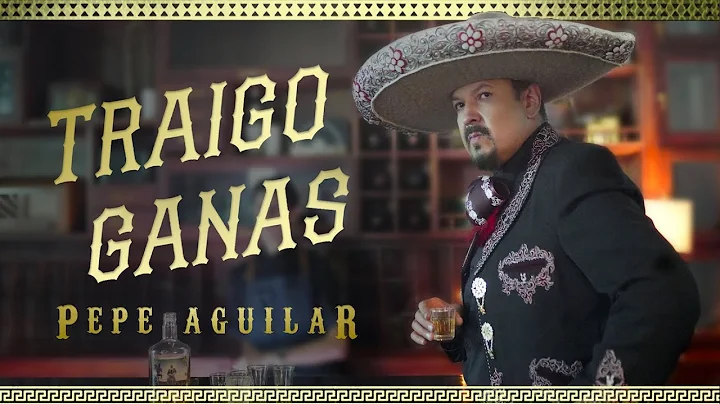 Pepe Aguilar - Traigo Ganas (Official Video)