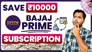 How To Get Bajaj Prime Subscription And Save UPTO Rs 10000 | Bajaj Prime Membership Benefits
