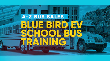 Blue Bird Electric School Bus Training | A-Z Bus Sales