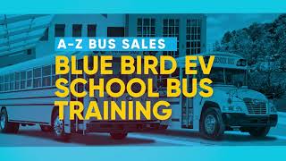 Blue Bird Electric School Bus Training | AZ Bus Sales