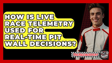 How Is Live Race Telemetry Used For Real-time Pit Wall Decisions? - The Racing Xpert