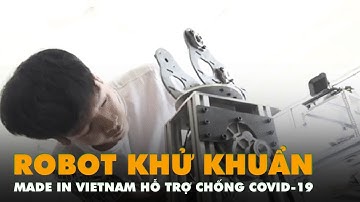 Robot khử khuẩn “made in Viet Nam” hỗ trợ y, bác sĩ chống COVID-19