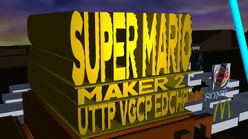 I destroy Super Mario Maker 2 UTTP VGCP EDCHP