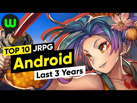 Top 10 Android JRPGs of the Last 3 Years (2018-2020)