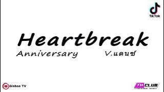 Heartbreak Anniversary - DJ DESA Remix Nhạc Thái Lan Gây Nghiện Cực Hay Gisbas TV