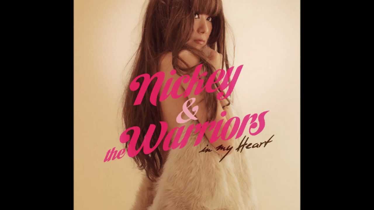 NICKEY&THE WARRIORS - In my heart - YouTube