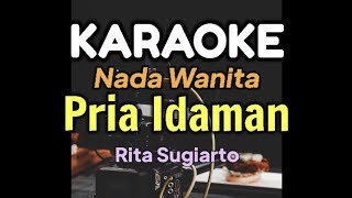 KARAOKE || PRIA IDAMAN / RITA SUGIARTO