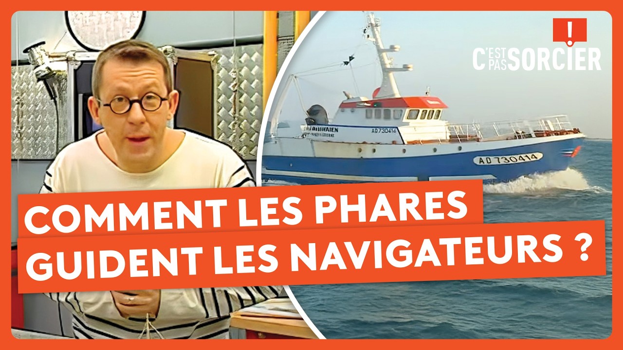 Comment les phares guident les navigateurs ? - C'est pas sorcier