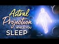 Astral projection while you sleep  sleep meditation to explore the universe dimensions  more
