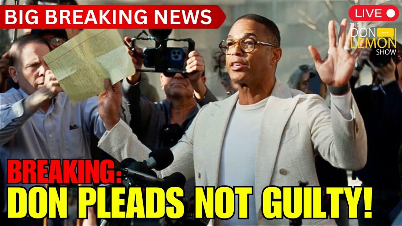 BREAKING: Don Lemon Pleads NOT GUILTY!