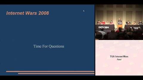 DEFCON 16: Panel: Internet Wars 2008
