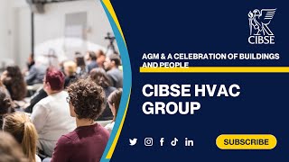 CIBSE HVAC Group - AGM & a Celebration of Buildings and People
