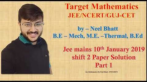 Jee mains 10th January 2019 Shift 2 Paper Solution Part 1