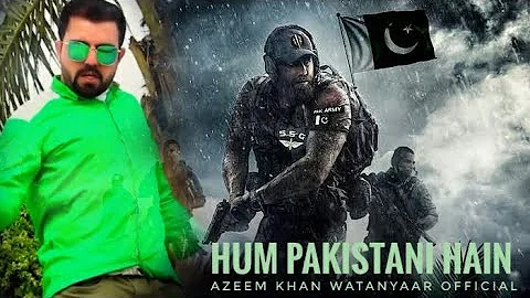 Hum Pakistani Hay | Urdu Milli Naghma 2023 | National Anthem | Azeem Khan Watanyaar