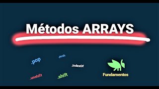 METODOS ARRAYS - Todo sobre arrays 🌟 -3 PARTE