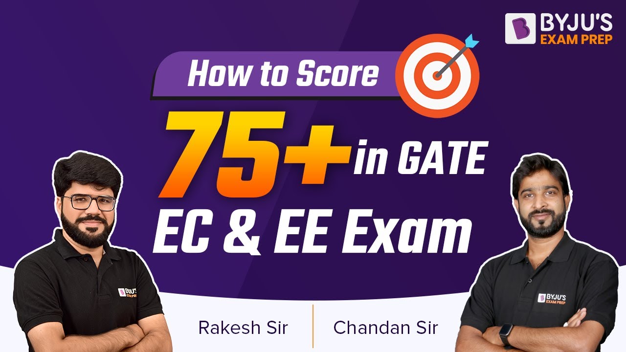 How to score 75+ in GATE 2023 EC & EE Exam | GATE Preparation Strategy ...
