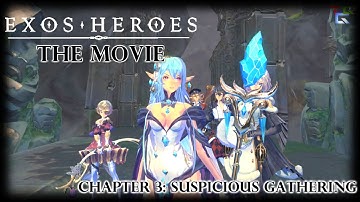 Exos Heroes the Movie - Chapter 3: Suspicious Gathering
