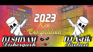 2023 Ka Competition DJ Astik And DJ SHIVAM