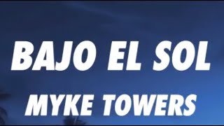 MYKE TOWERS | BAJO EL SOL | LETRA/LYRICS