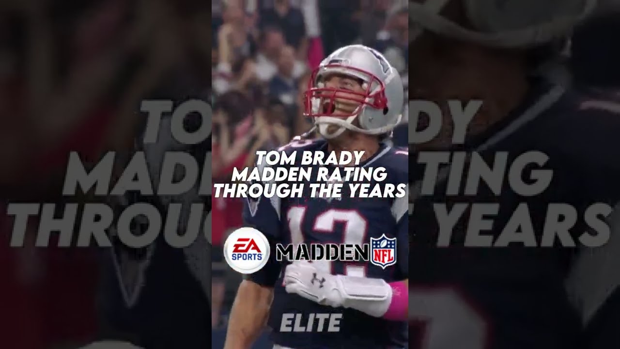 Tom Brady's Madden Cover Appearances, Madden 23 Rating and More