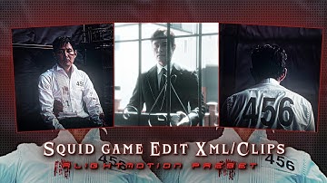 Squid Game Season 3 Edit Preset Alightmotion | Player 456 Eliminated Edit Preset | Xml + Clips 