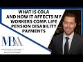 What is COLA and how it affects my workers comp life pension disability payments