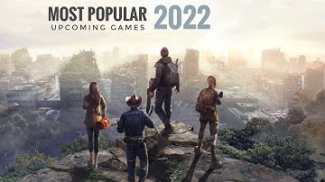 Top 5 big and most popular upcoming games for both Android and IOS 2022