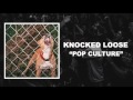 Knocked Loose-Pop Culture (Full Stream)