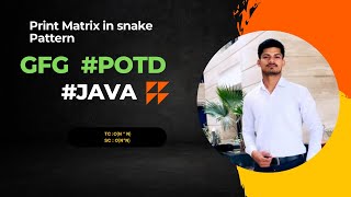 #potd  Print Matrix in snake Pattern in #java #solution #practice #potd Net Worth