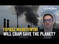 Will the EU’s new carbon tax save the planet, or just raise prices? | Tomasz Włostowski