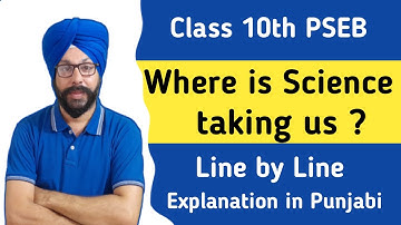 where is science taking us 10th class english chapter 2 lesson 2 pseb english translation in punjabi