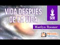 Vida después de la Vida, por Marilyn Rossner