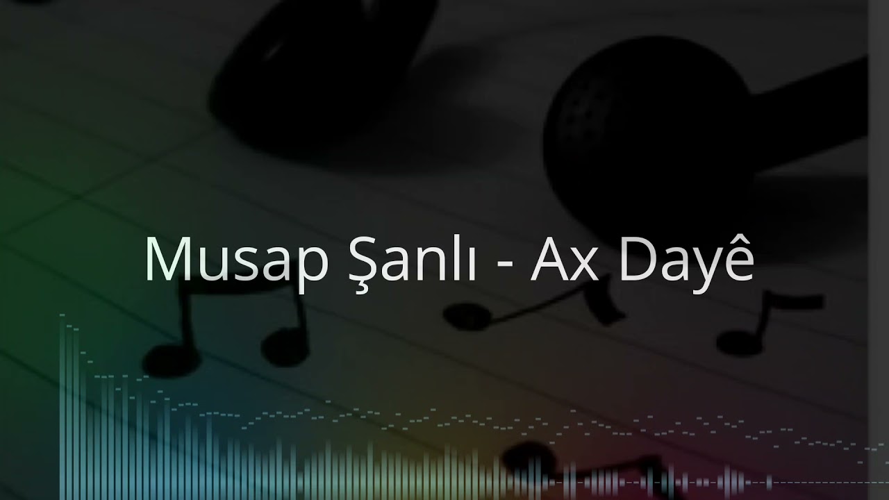Musap Şanlı - Ax Dayê